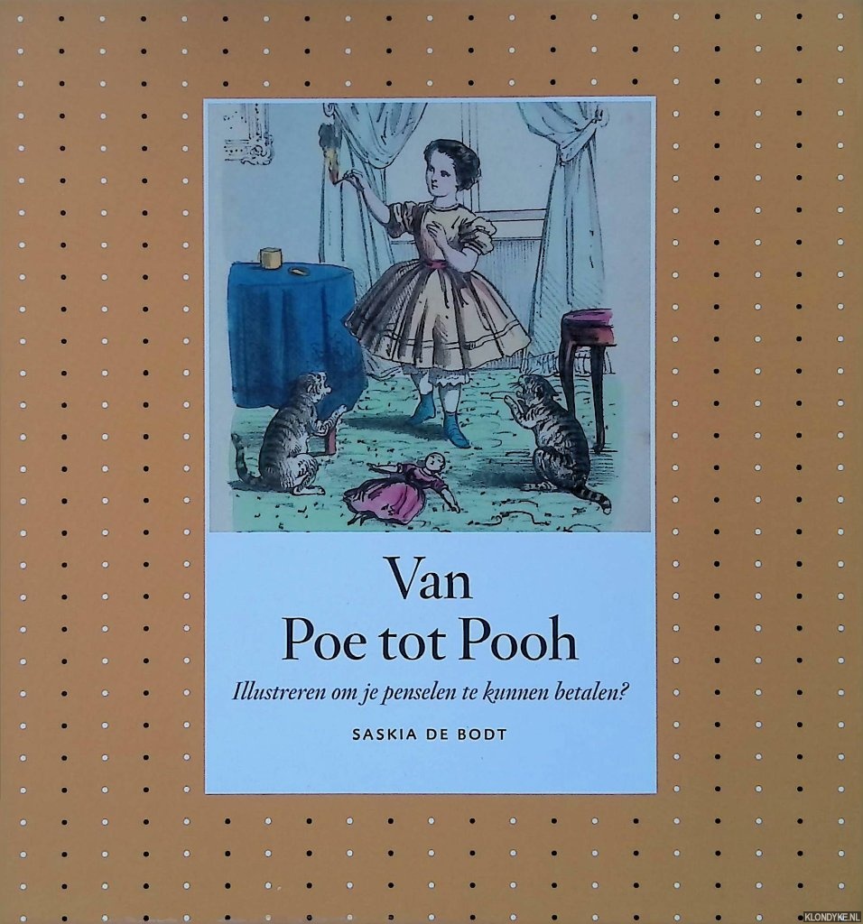 Bodt, Saskia de - Van Poe tot Pooh: illustreren om je penselen te kunnen betalen?