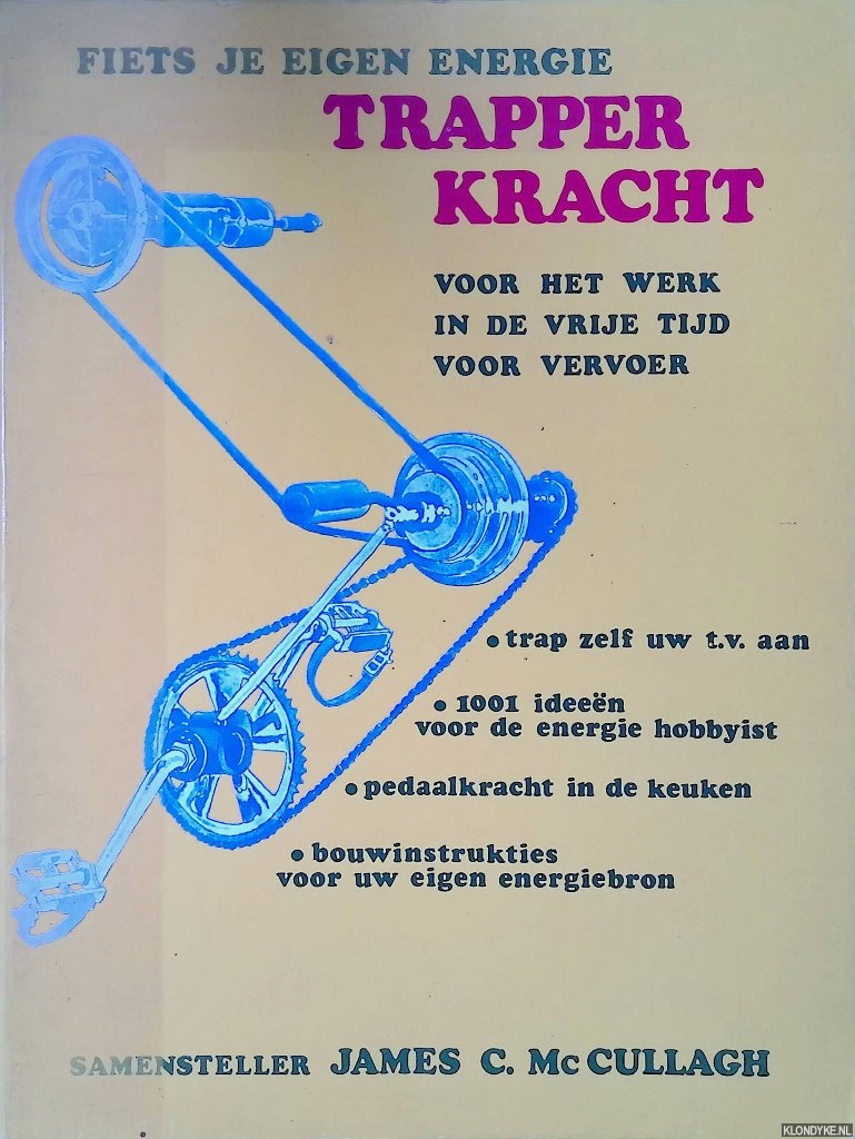 Maccullagh, James C. (samenstelling) - Fiets je eigen energie: Trapperkracht: voor het werk, in de vrije tijd, voor vervoer