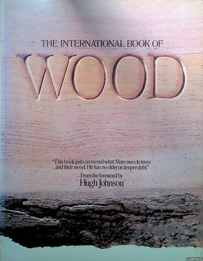 Johnson, Hugh - The International Book of Wood