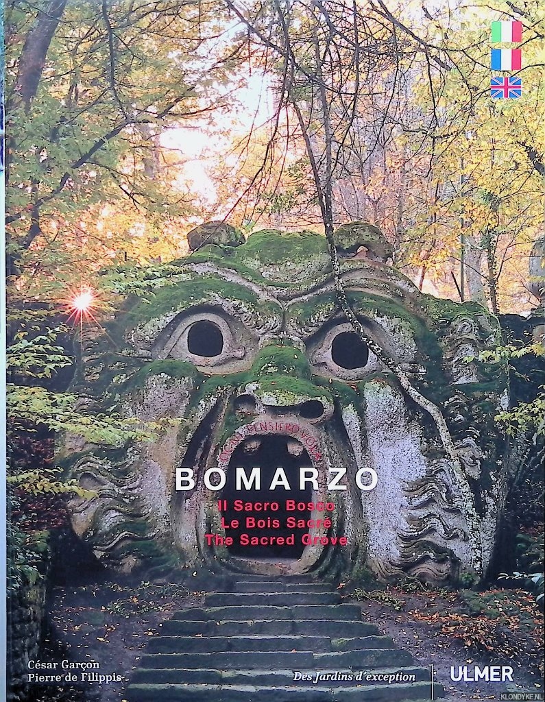 Filippis, Pierre de & Csar Garon (photographs) - Bomarzo: le bois sacr = il sacro bosco = the sacred grove