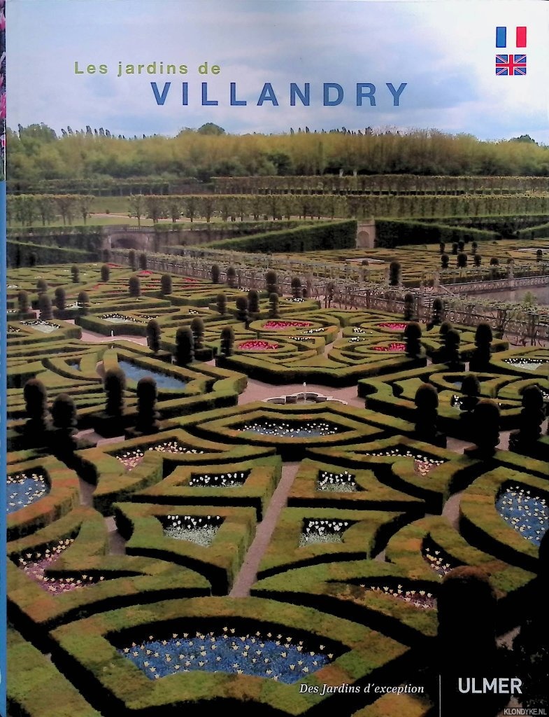Lesot, Sonia (text) & Georges Lvque & Eric Sander (photographs) - Les Jardins de Villandry (French and English edition)