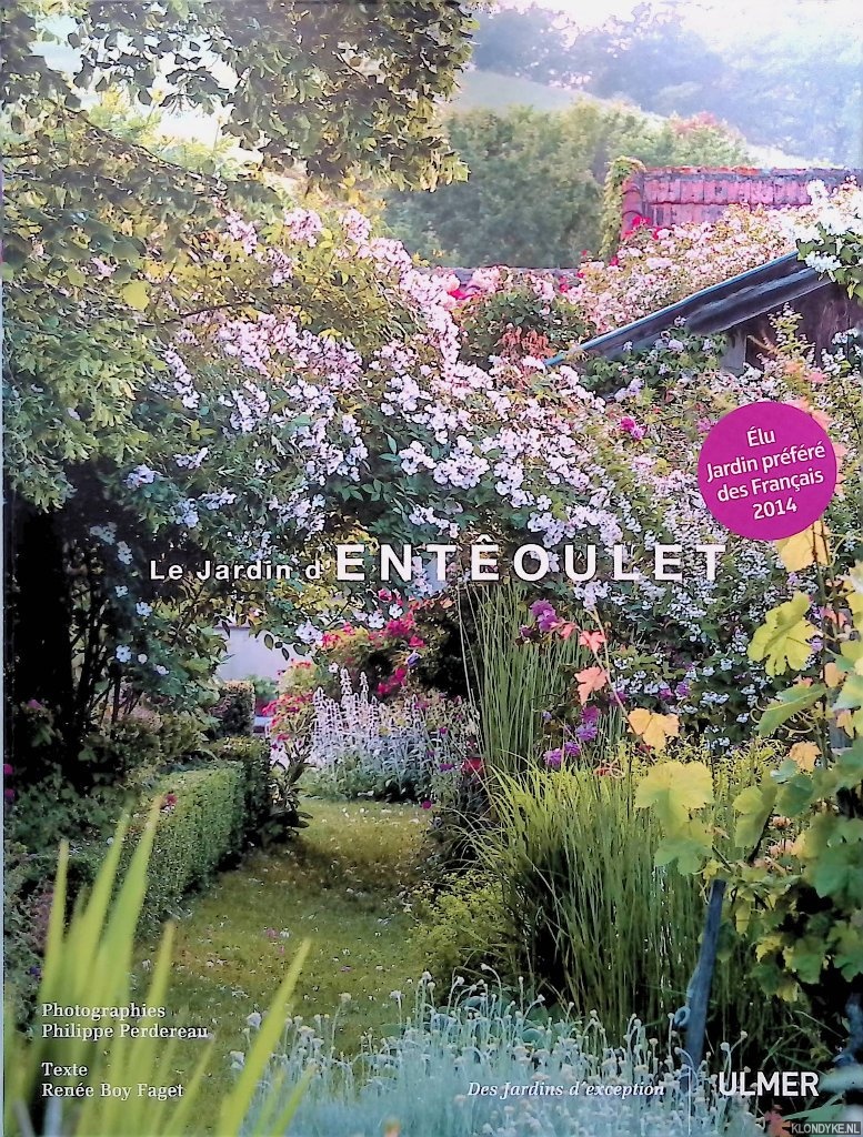 Faget, Rene Boy (text) & Philippe Perdereau (photographs) - Le Jardin d'Entoulet