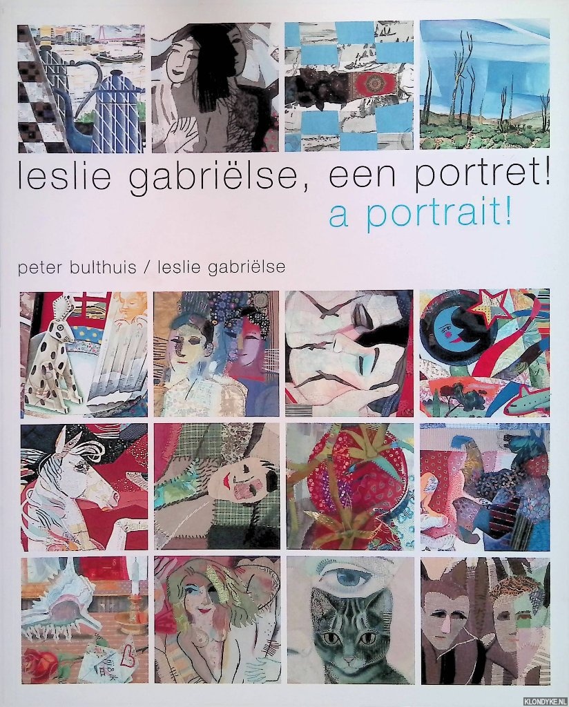 Gabrilse, Leslie & Peter Bulthuis - Leslie Gabrielse, a Portrait! = een prtoret! *signed*