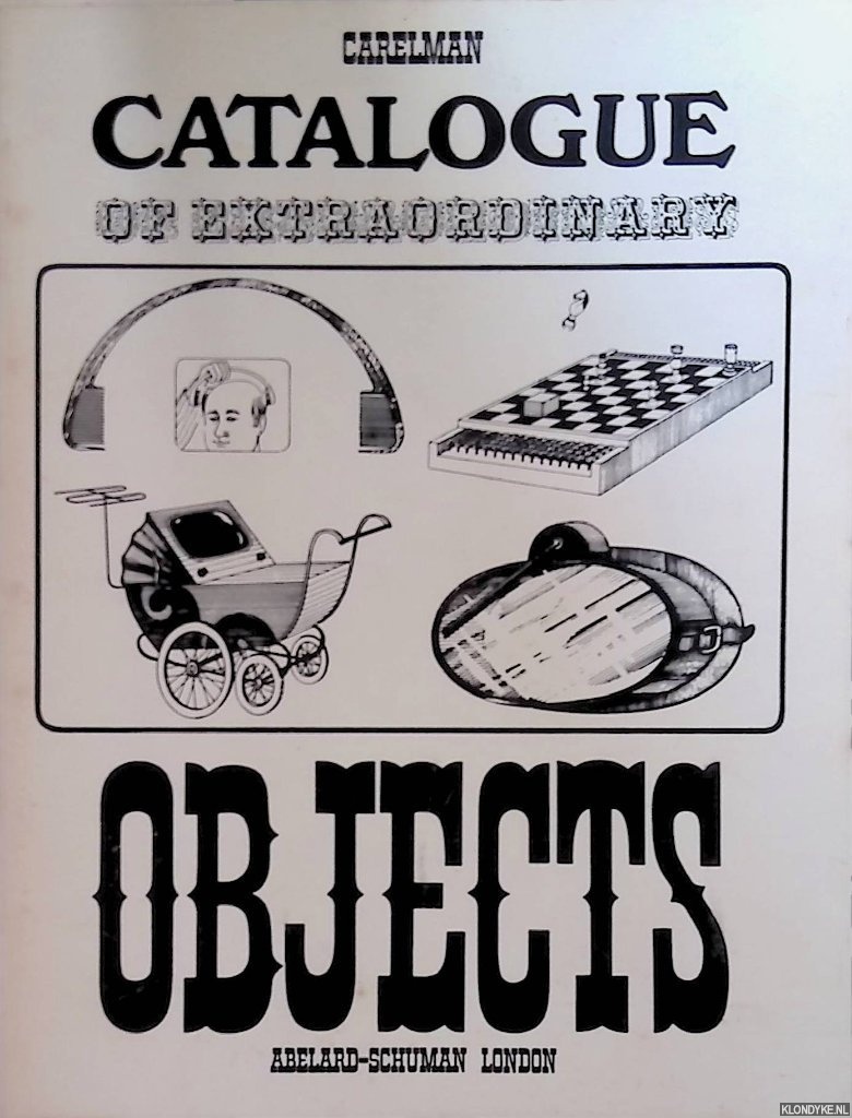 Carelman, Jacques - Catalogue of Extraordinary Objects