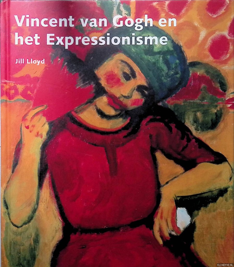 Lloyd, Jill - Vincent van Gogh en het expressionisme