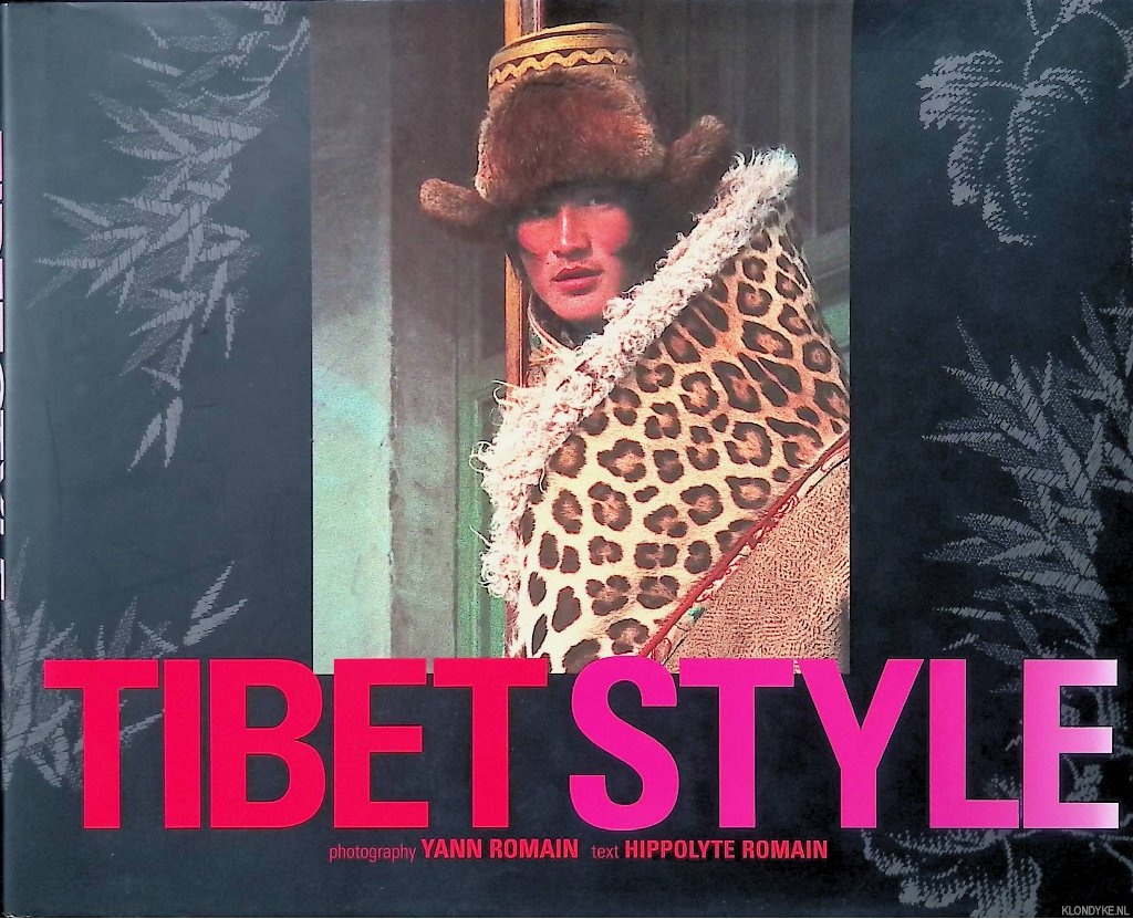 Romain, Hippolyte (text) & Yann Romain (photography) - Tibet Style