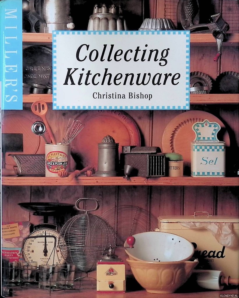 Bishop, Christina - Miller's Collecting Kitchenware