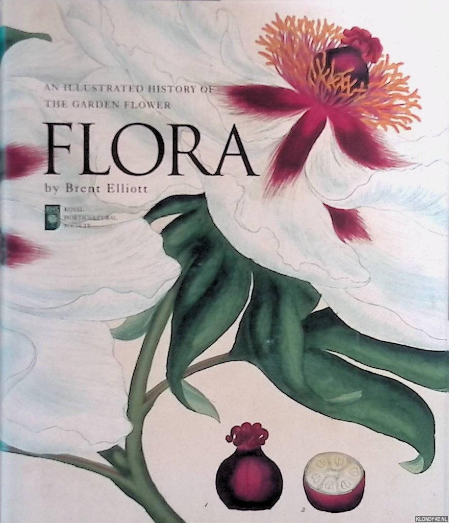 Elliott, Brent. - Flora: an illustrated history of the garden flower