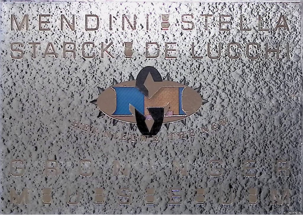 Haks, Frans - Mendini - Stella - Starck - de Lucchi: Het nieuwe = Mendini - Stella - Starck - de Lucchi: The new