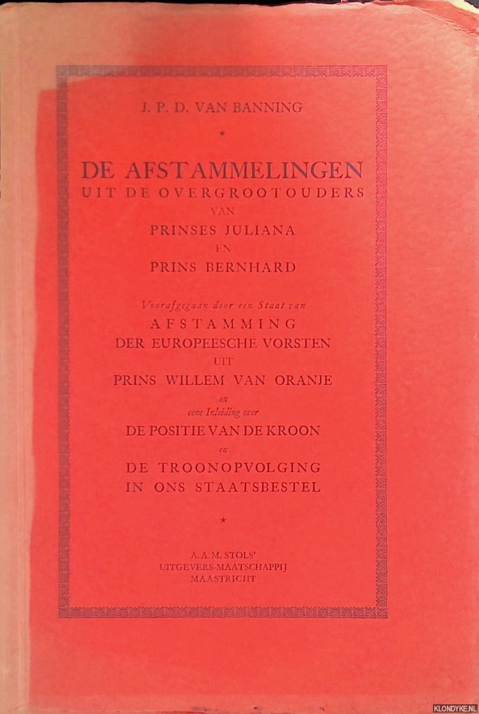 Banning J.P.D. van - De afstammelingen uit de overgrootmoeders van Prinses Juliana en Prins Bernhard