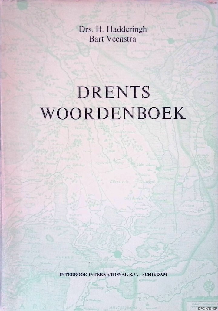 Hadderingh, H.& Bart Veenstra - Drents woordenboek