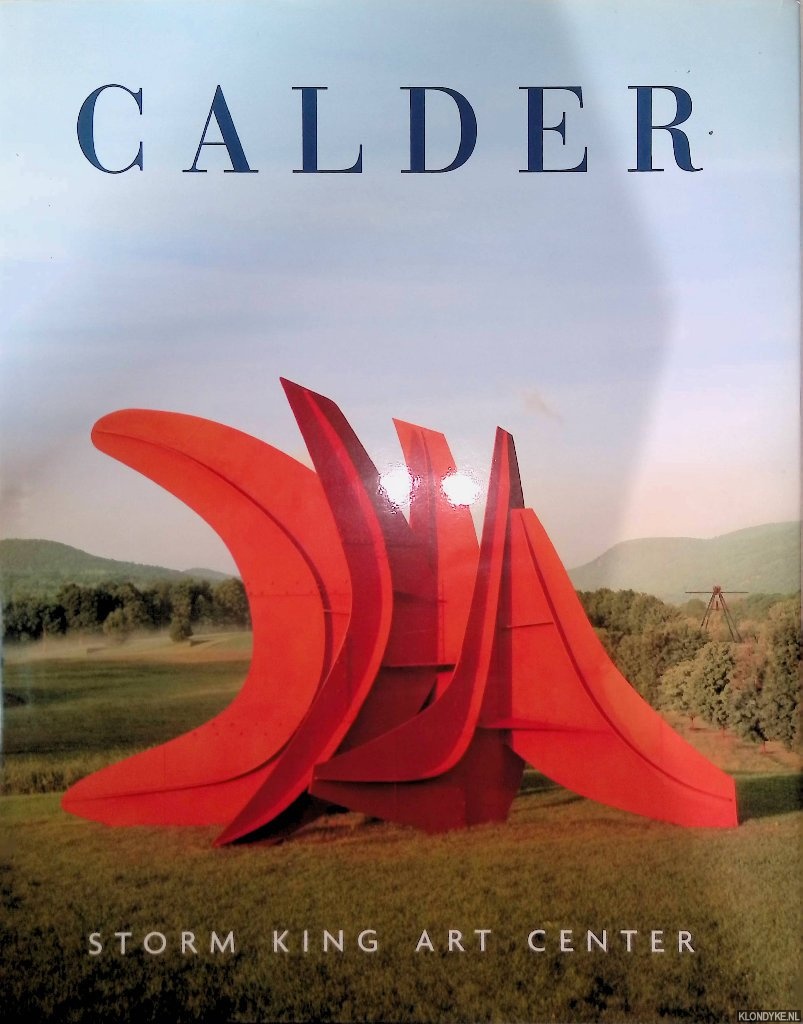 Stern, H. Peter & David R. Collins & |Alexander S.C. Rower - Calder: Storm King Art Center