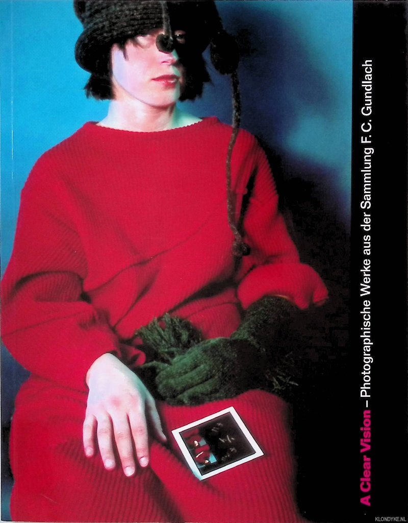 Honnef, Klaus - A Clear Vision: Photographic Works Fro the F. C. Gundlach Collection *SIGNED*