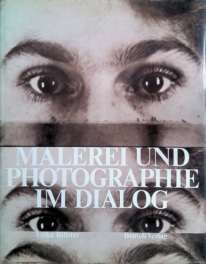 Billeter, Erika - Malerei und Photographie im Dialog: Von 1840 bis heute Ausstellungskatalog