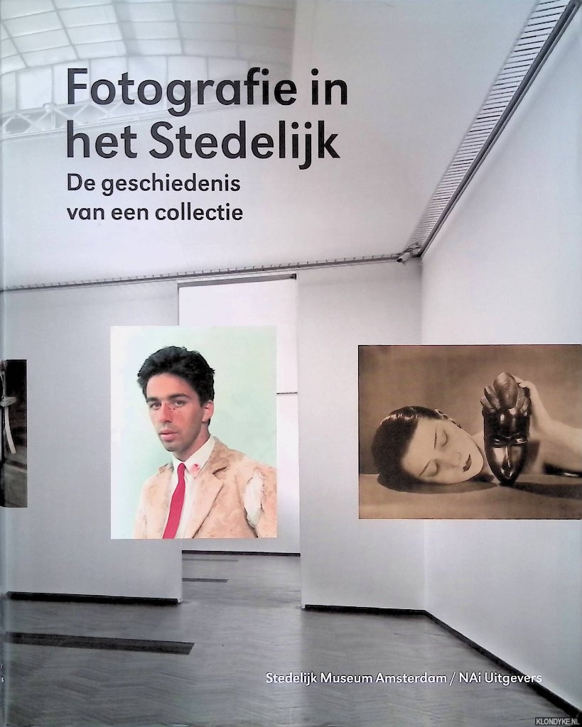 Visser, Hripsime & Rik Suermondt - Fotografie in het Stedelijk de geschiedenis van een collectie