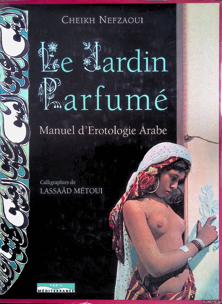 Nefzaoui Mohammed Cheikh - Le jardin parfum: Manuel d'rotologie arabe