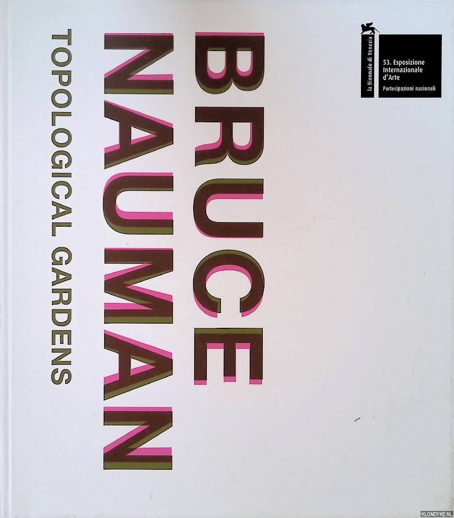 Basualdo, Carlos & Michael R. Taylor - Bruce Nauman: Topological Gardens