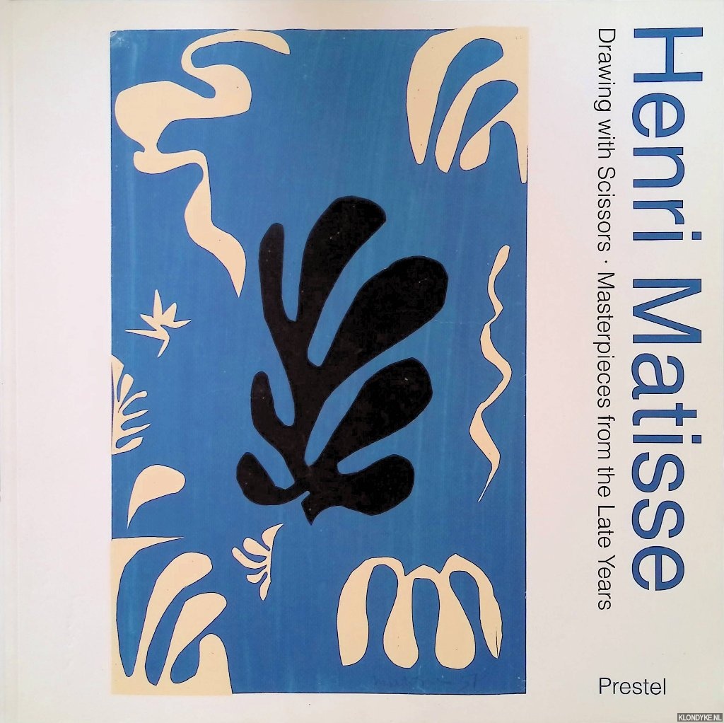 Matisse, Henri - Henri Matisse: Drawing with Scissors: Masterpieces from the Late Years