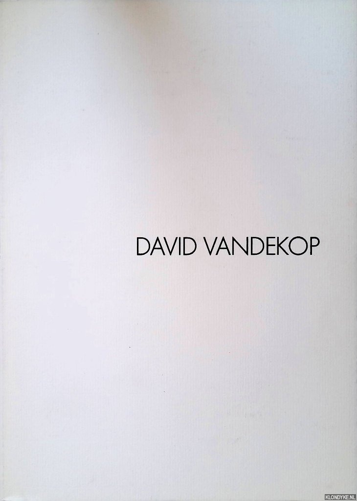 Oxenaar, R.W.D. - David Vandekop: Tekeningen en Beelden = Drawings and Sculpture