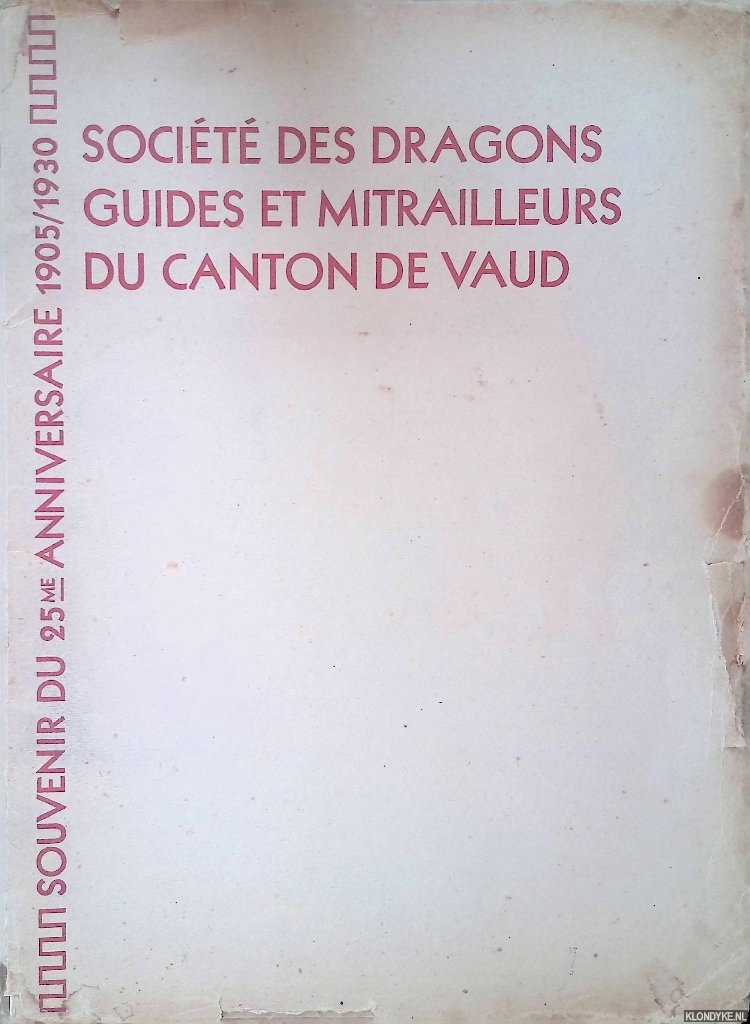 Hugentobler, Jwan E.(illustrations) - Socit des dragons guides et mitrailleurs du Canton de Vaud