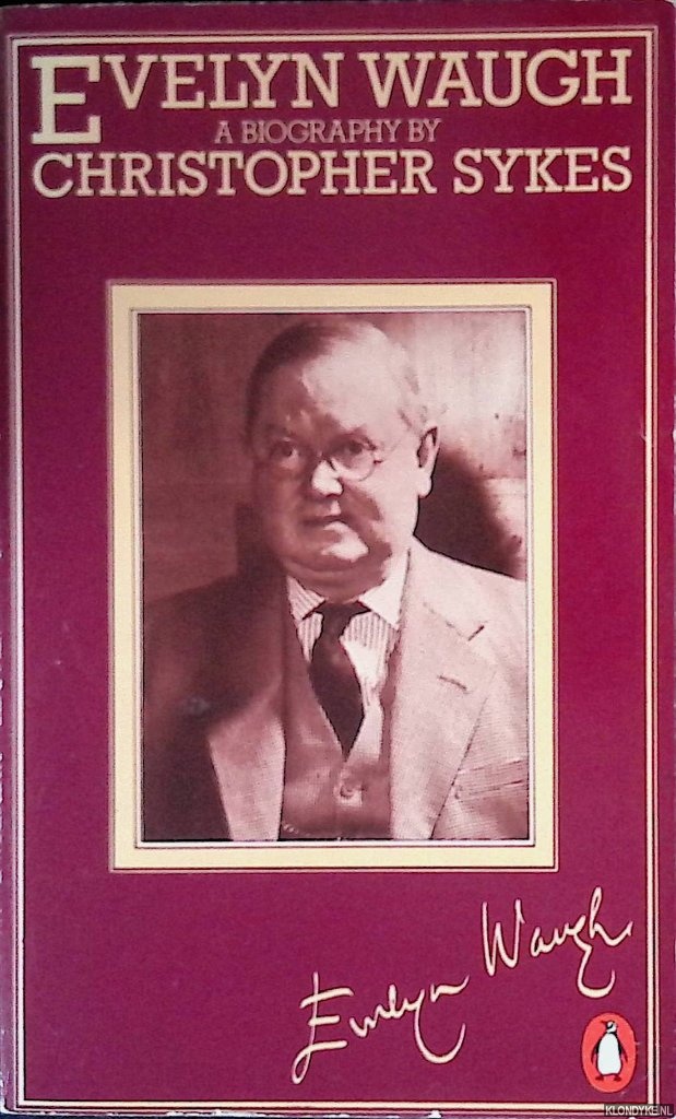 Sykes, Christopher - Evelyn Waugh: a Biography