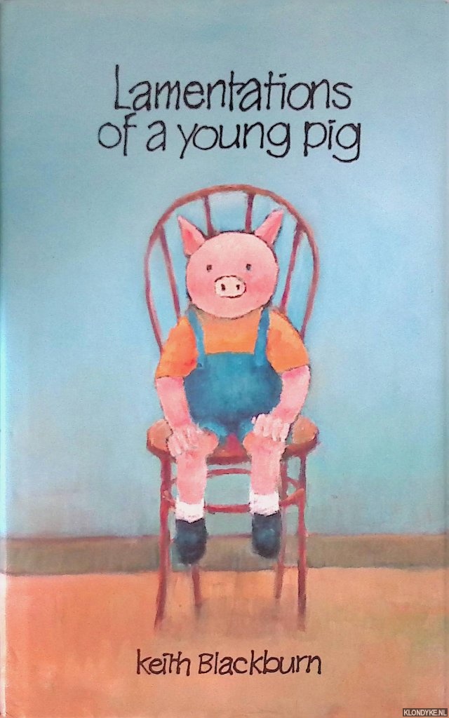 Blackburn, Keith - Lamentations of a Young Pig *SIGNED*