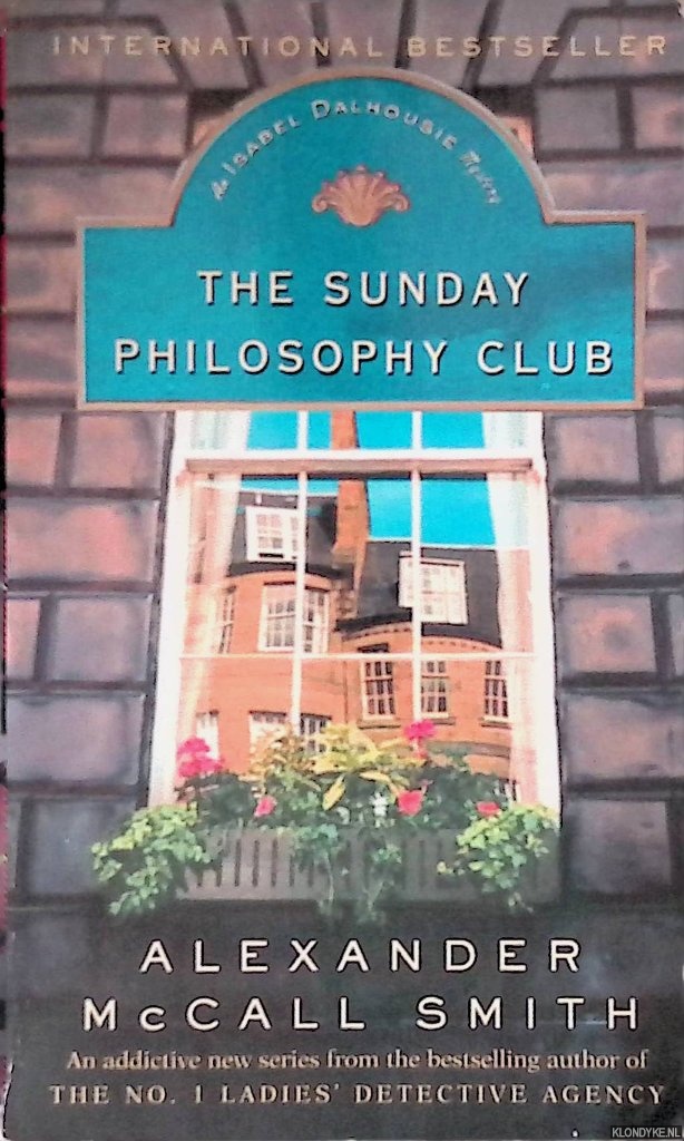 McCall Smith - The Sunday Philosophy Club: An Isabel Dalhousie Novel