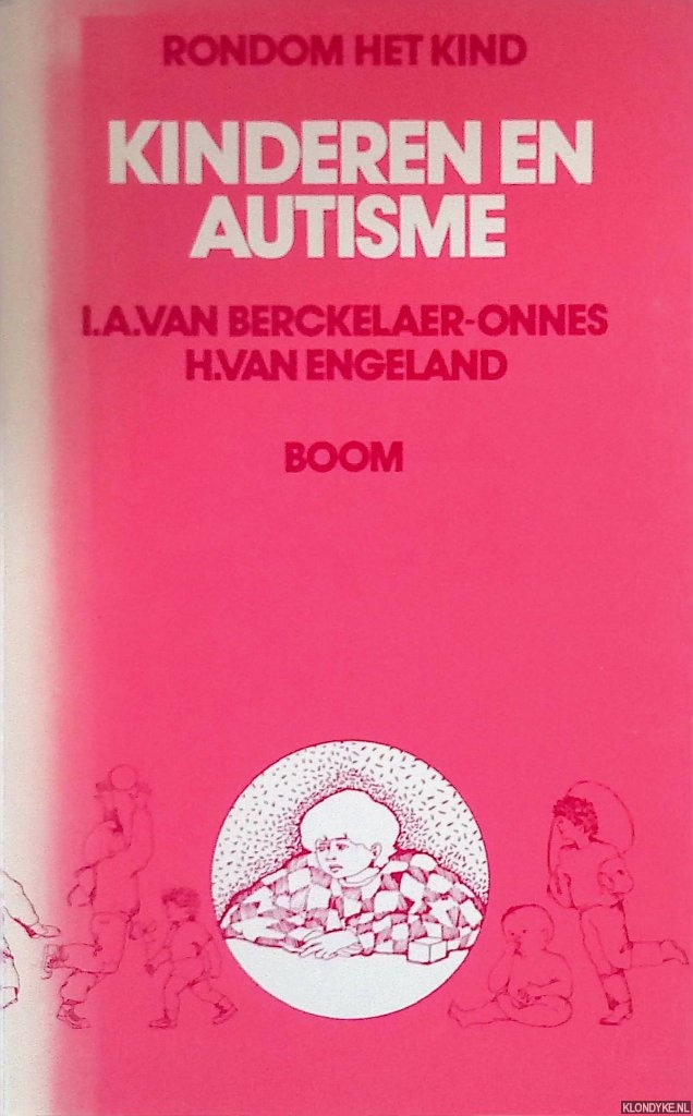 Berckelaer-Onnes, I.A. van & H. van Engeland - Kinderen en autisme: onderkenning, behandeling en begeleiding