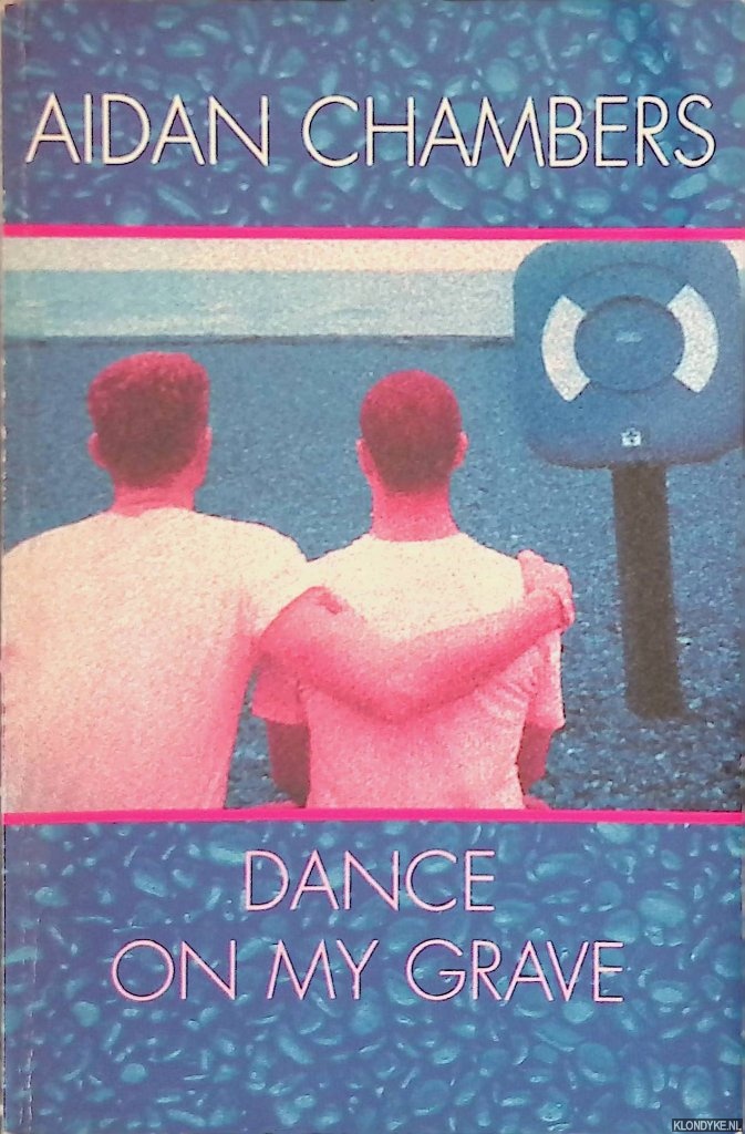 Chambers, Aidan - Dance on my grave
