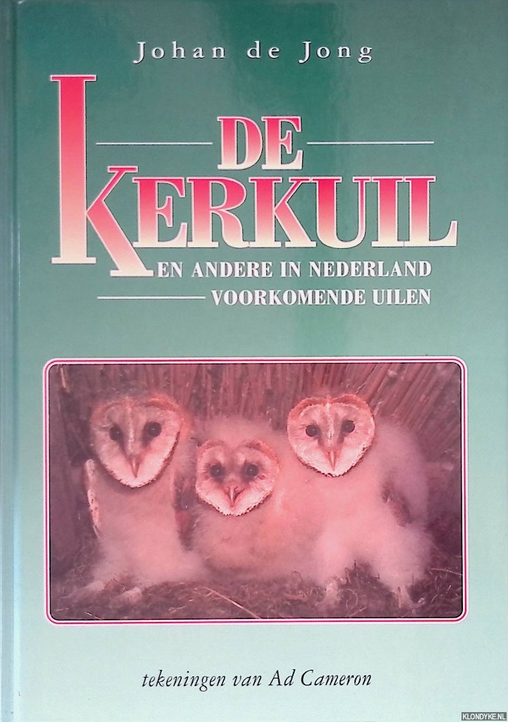 Jong, Johan de - De kerkuil en andere in Nederland voorkomende uilen