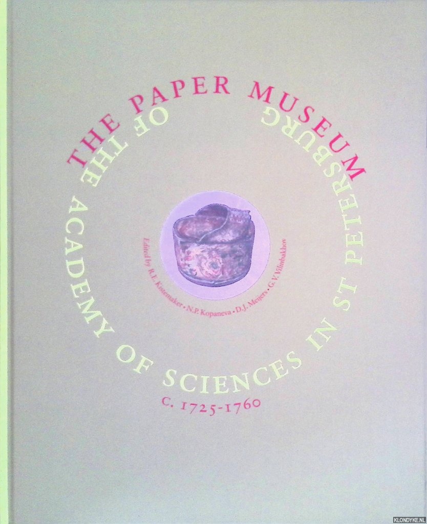 Kistemaker, Rene & Natalya P. Kopaneva - and others - Papermuseum of the Petersburg Academy of Science 1725-1760