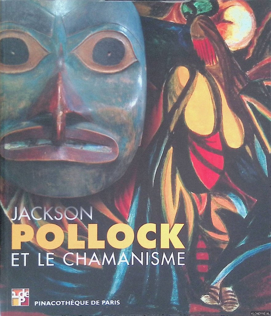 Restellini, Marc - Jackson Pollock et le Chamanisme