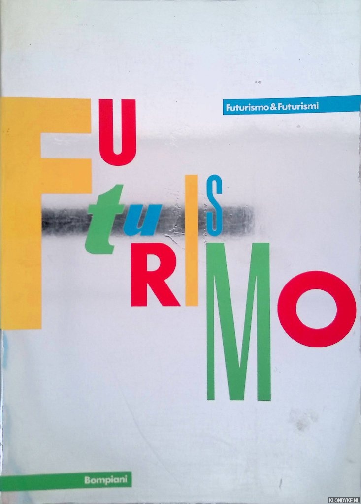 Catalogo della Mostra - Futurismo & Futurismi