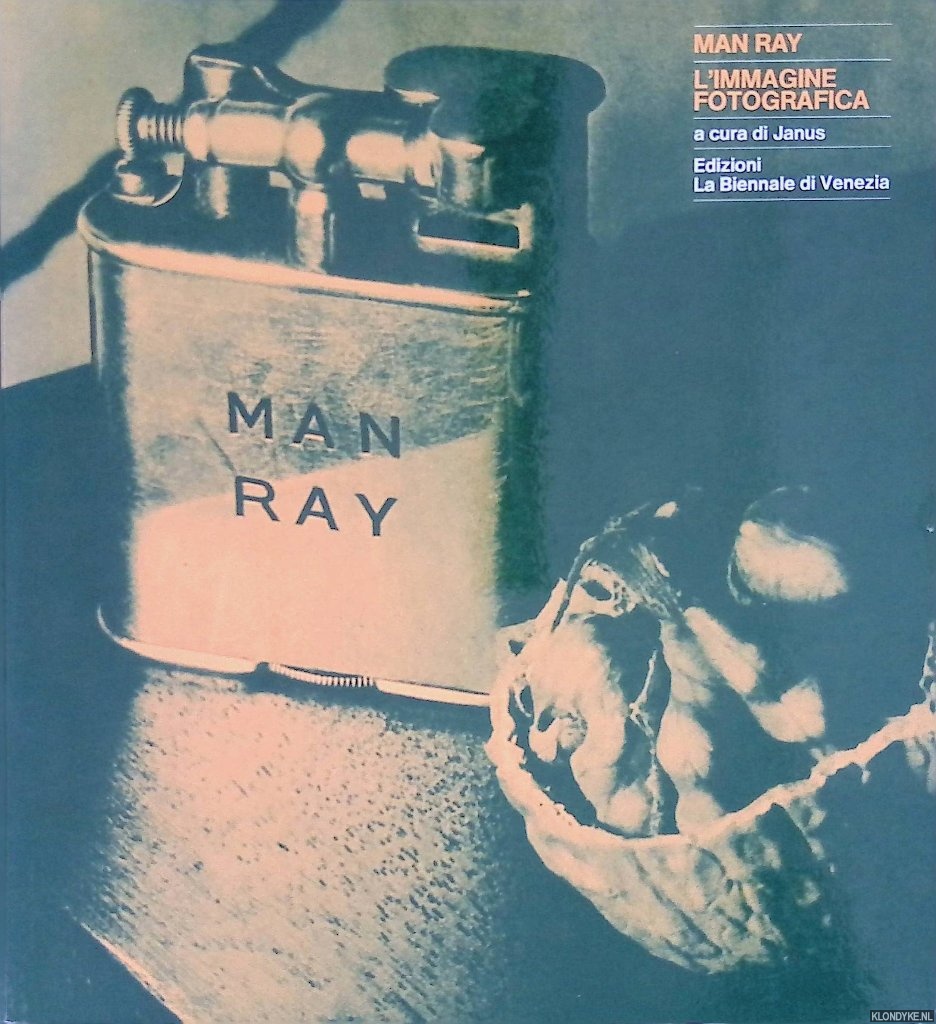Janus (a cura di) - Man Ray: l'Immagine Fotografica
