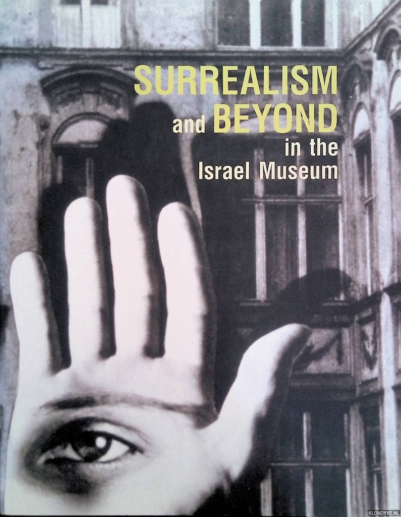 Kamien-Kazhdan, Adina - Surrealism and Beyond In the Israel Museum