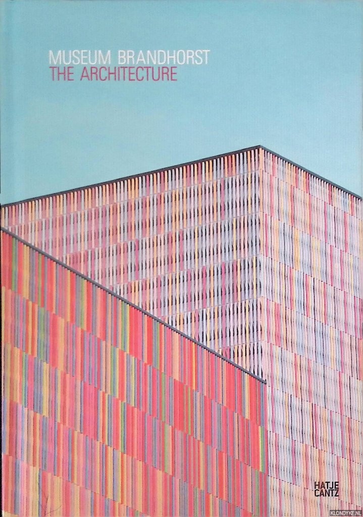 Schleussner, Laura - Museum Brandhorst: The Architecture