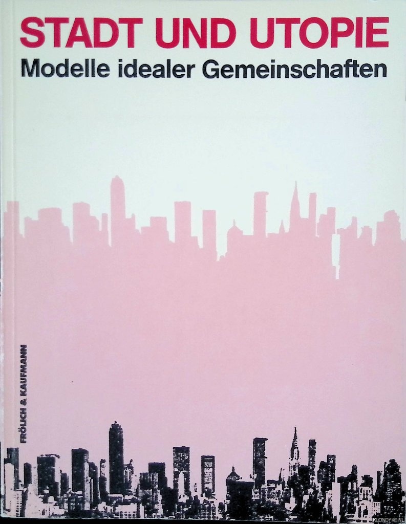 Schauer, Lucie - Stadt und Utopie: Modelle idealer Gemeinschaften