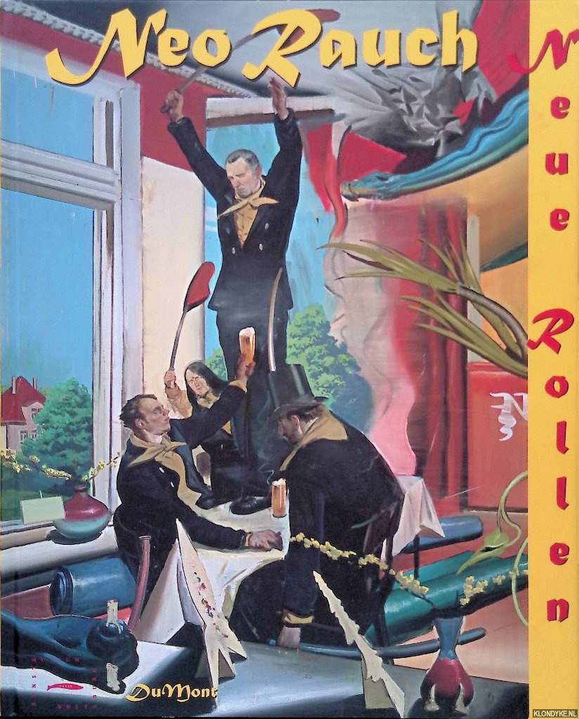 Broeker, Holger - and others - Neo Rauch: Neue Rollen: Paintings 1993-2006 *SIGNED*