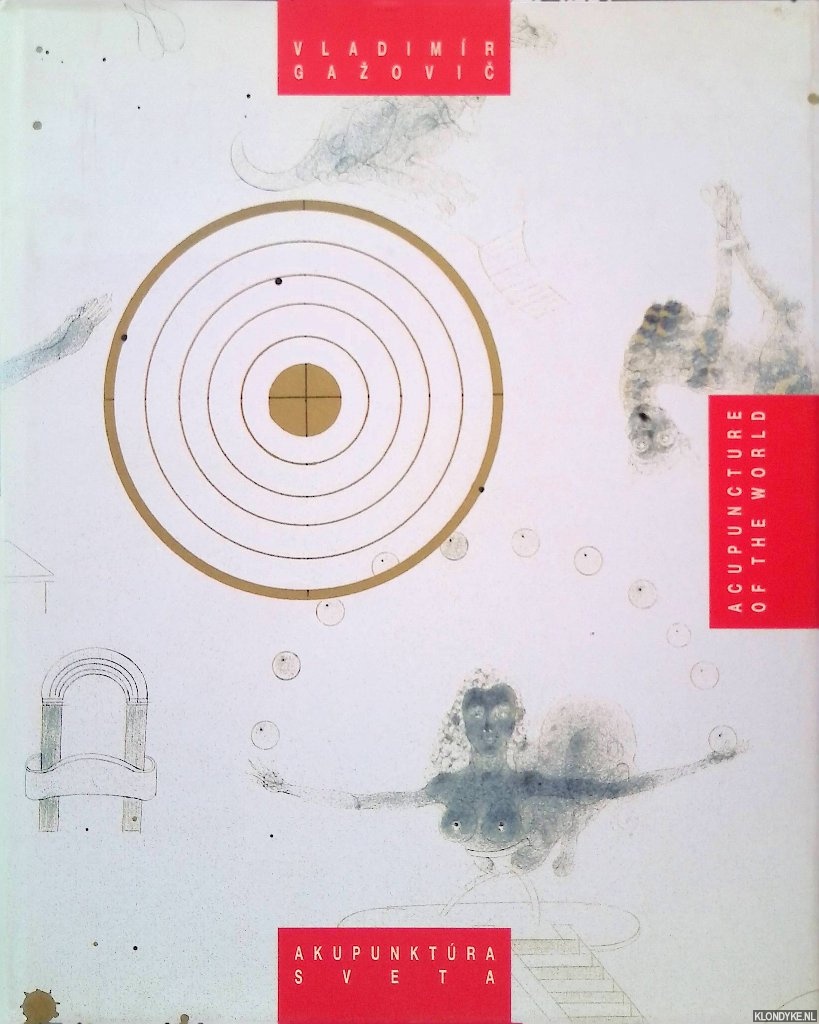 Trojanova, Eva - Vladimr Gazovic: Akupunktra sveta / Vladimr Gazovic: Acupuncture of the World