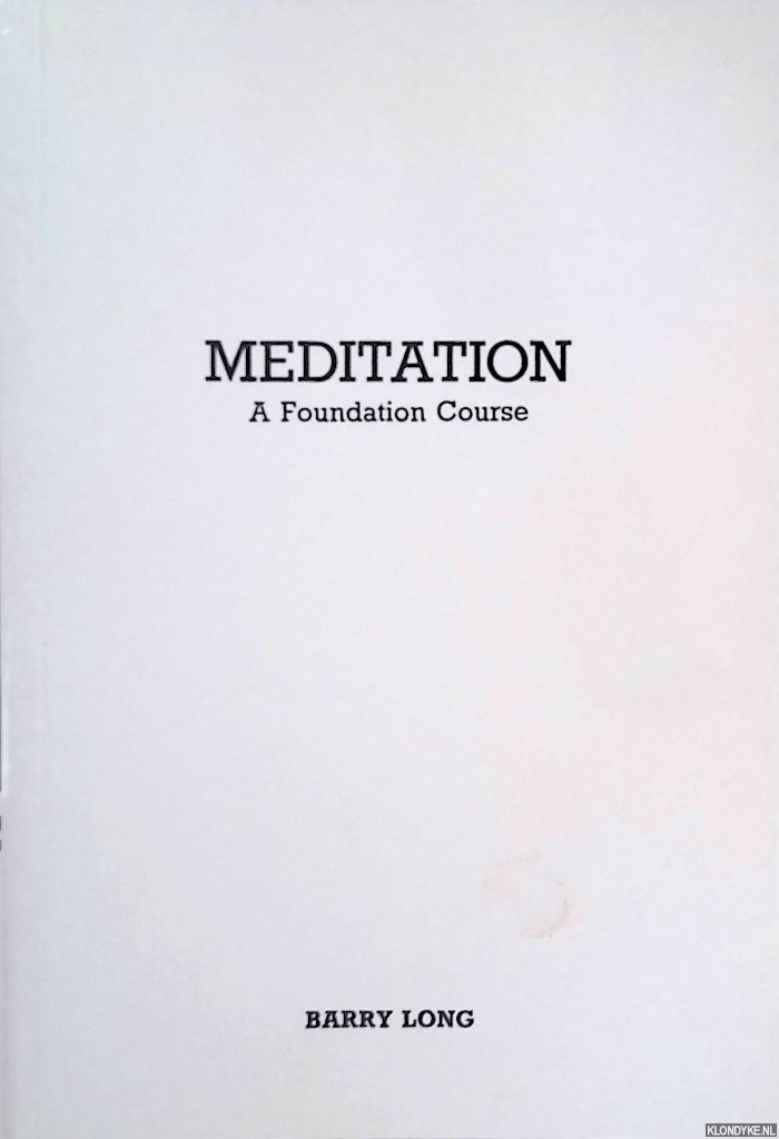 Long, Barry - Meditatiion: a foundation course