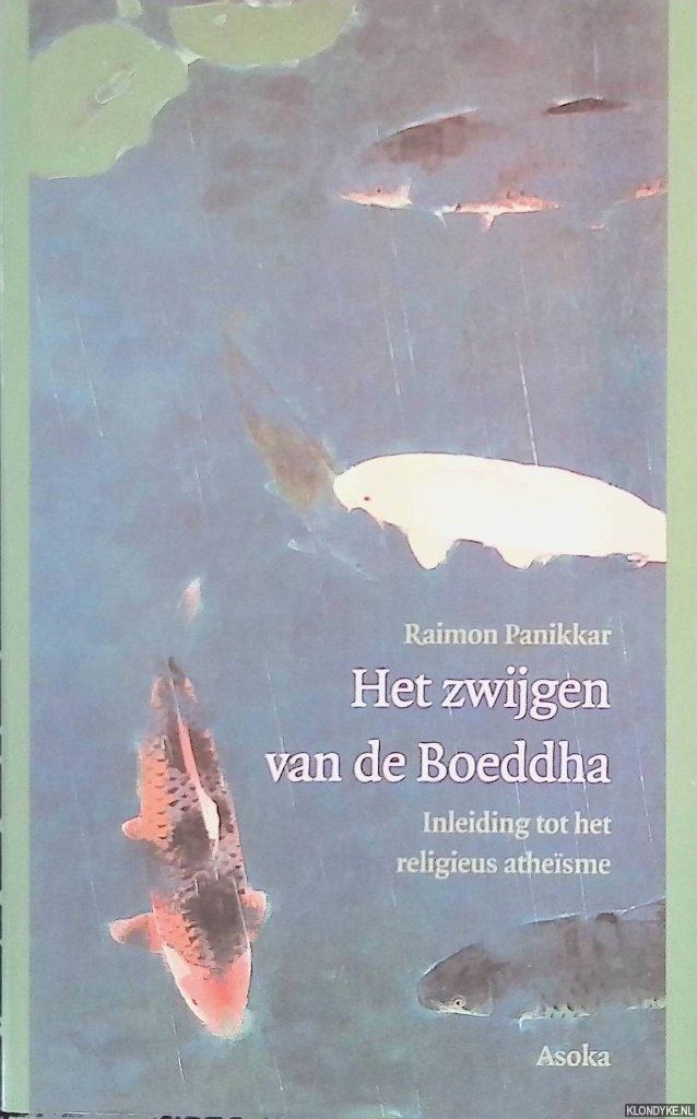 Panikkar, Raimon - Het Zwijgen van de Boeddha: inleiding tot het religiues athesme