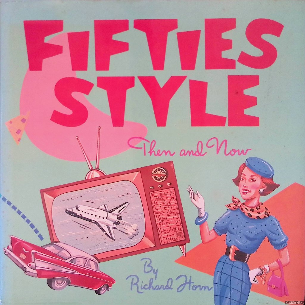Horn, Richard - Fifties Style: Then and Now