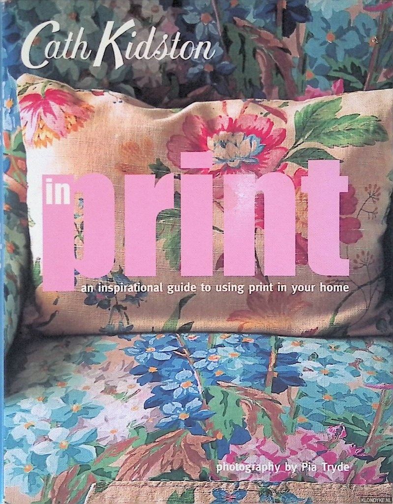 Kidston, Cath - Cath Kidston in Print: An Inspirational Guide to Using Print in Your Home