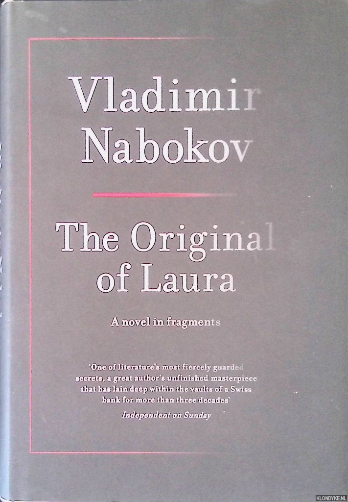 Nabokov, Vladimir & Dmitri Mabokov (editor) - The Original of Laura: Dying is Fun
