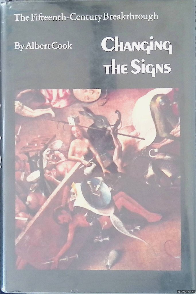 Cook, Albert S. - Changing the Signs: Fifteenth Century Breakthrough