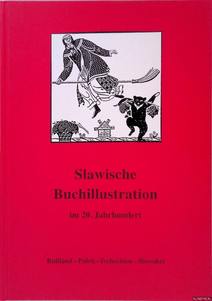 Kritter, Ullrich von (editor) - Slawische Buchillustration Im 20. Jahrhundert: Russland - Polen - Tschechien - Slowakei