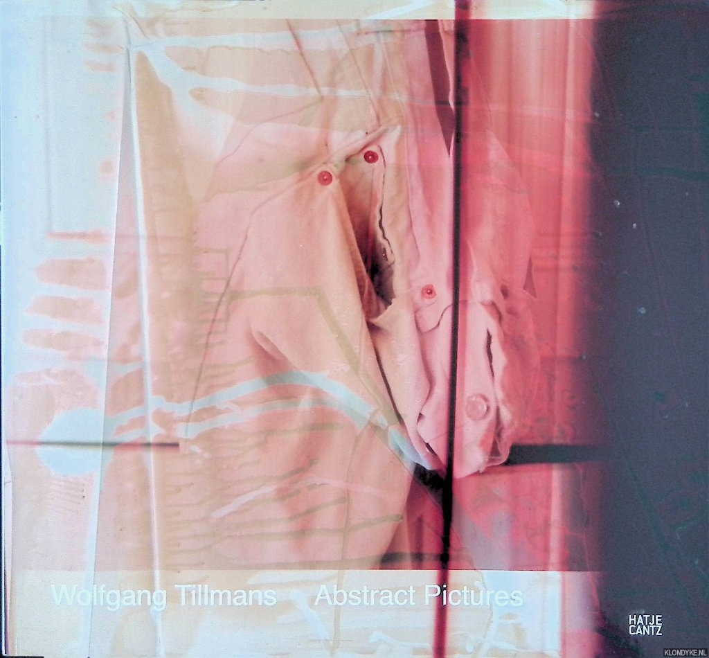 Eichler, Dominic (essay) - Wolfgang Tillmans: Abstract Pictures