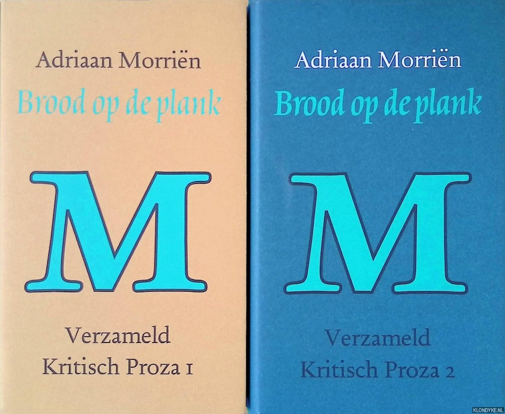 Morrin, Adriaan - Brood op de plank: verzameld kritisch proza (2 delen)