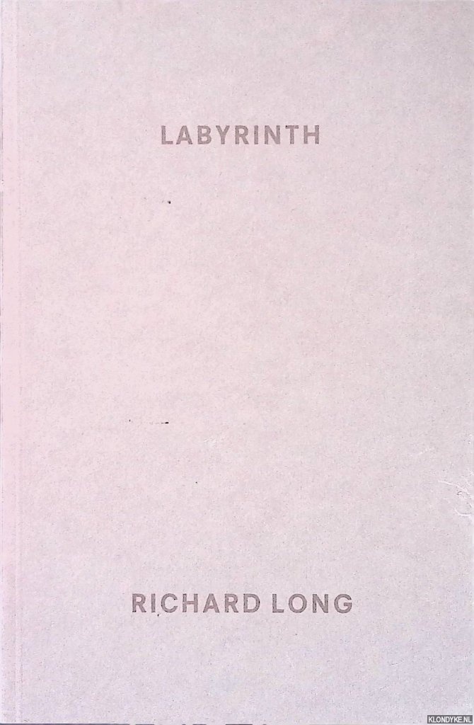 Long, Richard - Labyrinth: Local, Lanes, Walks: Bristol 1990