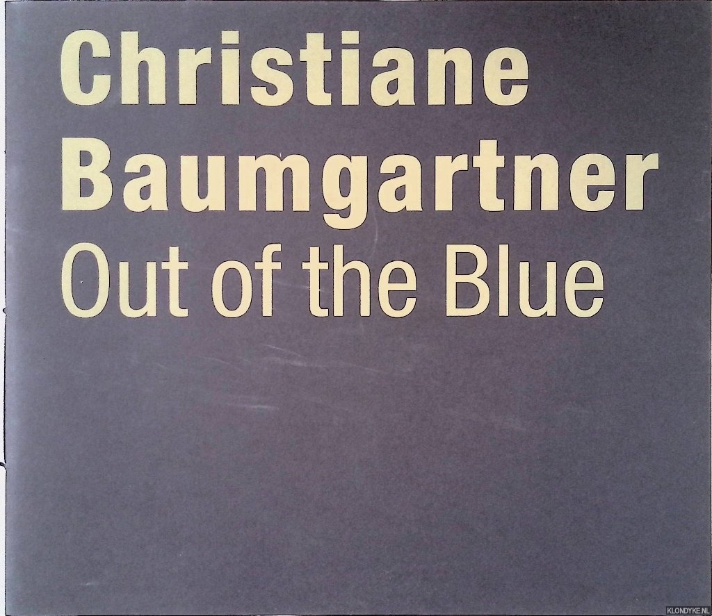 Oberender, Thomas - Christiane Baumgartner: Out of the Blue